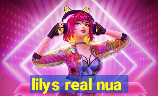 lilys real nua